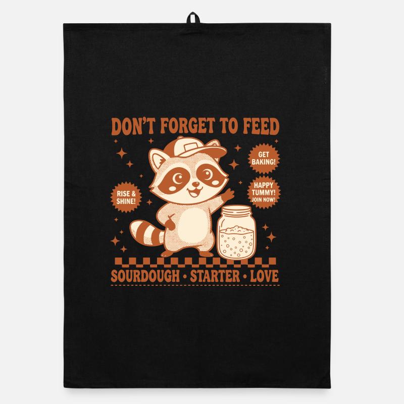 sourdough Bread Baking Dont Forget To Feed Love Organic dish towel