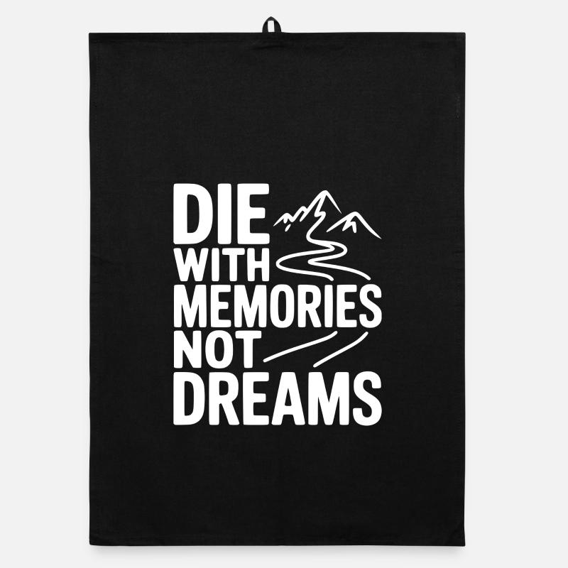 Die with Memories Not Dreams Organic dish towel