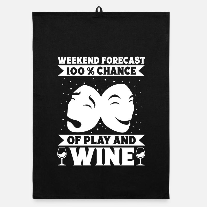 Theater Weekend Forecast Play & Wine Actor Musical Organic dish towel