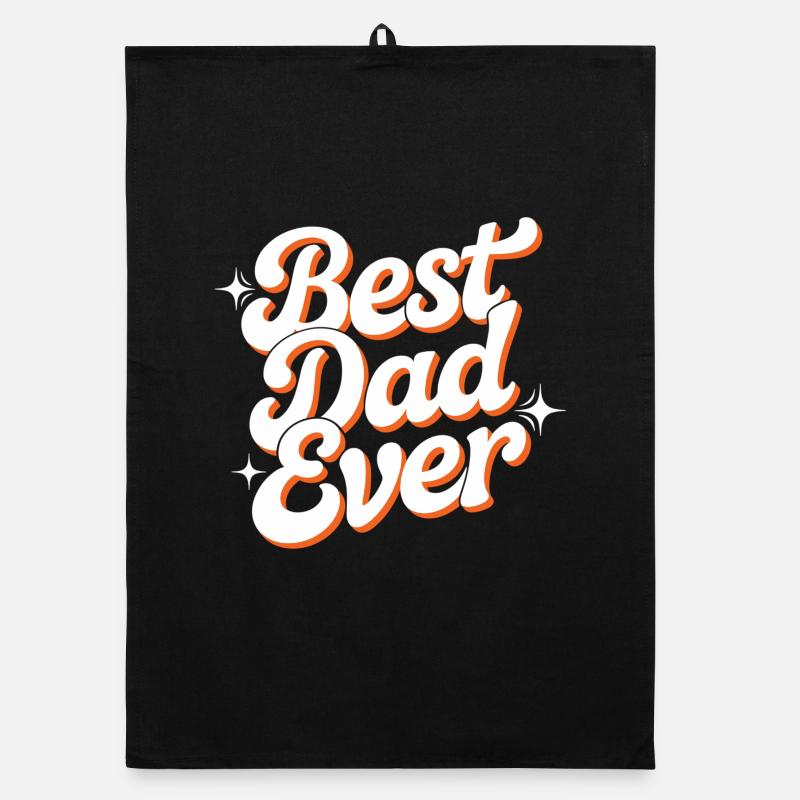 Best Dad Ever - Father's Day Dad Gift Organic dish towel