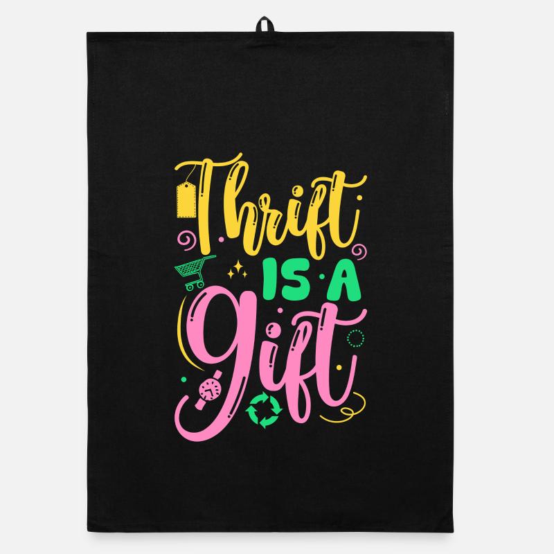 Thrift Shopper Thrift Is A Gift Thrift Store Organic Geschirrtuch
