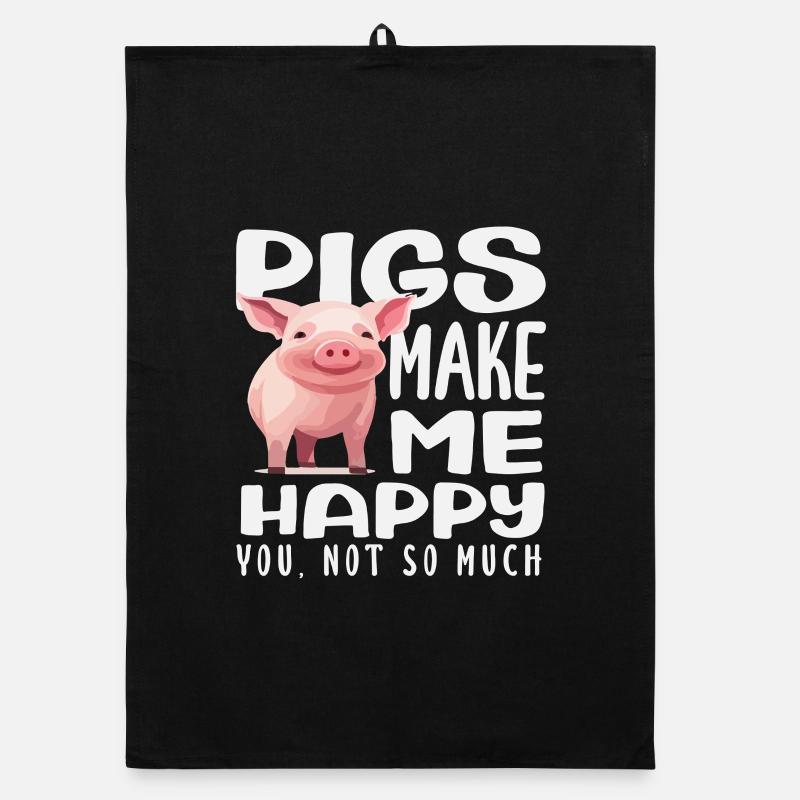 Pigs make me happy you don't so Organic dish towel