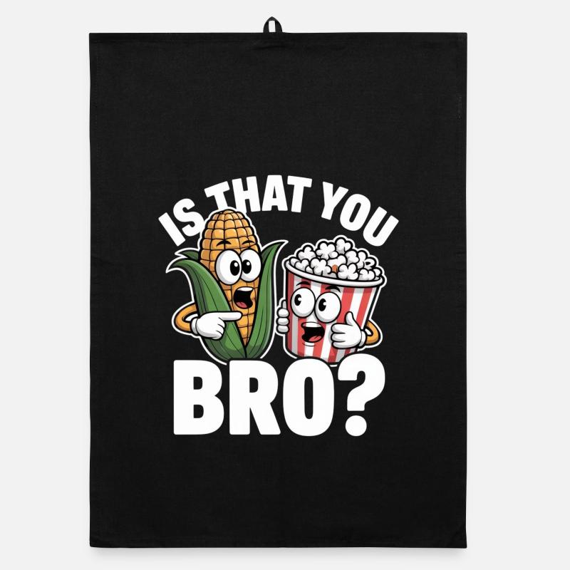 Is That You Bro? Popcorn Corn Organic dish towel