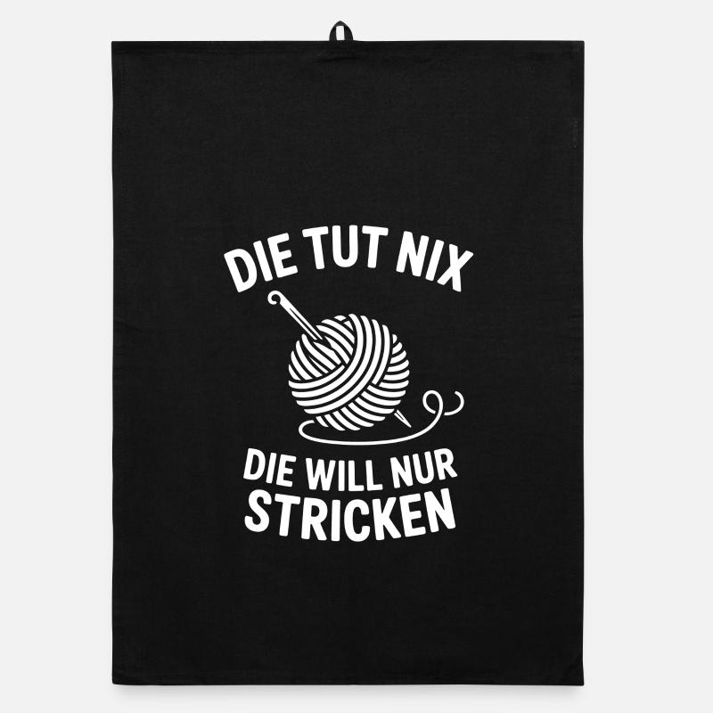 Die Will Nur Stricken - Strick Humor Organic Geschirrtuch