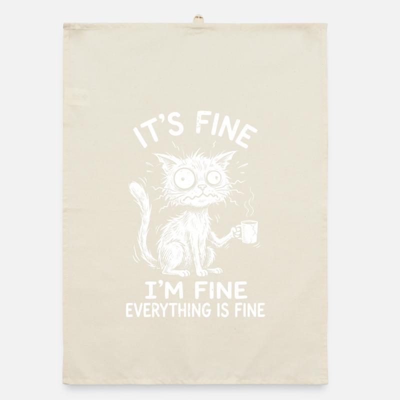 It's Fine I'm Fine Everything is Fine Cats Organic dish towel