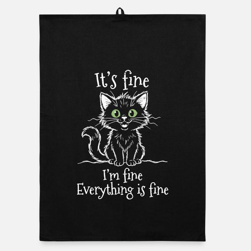 It's Fine I'm Fine Everything is Fine Cats Organic dish towel