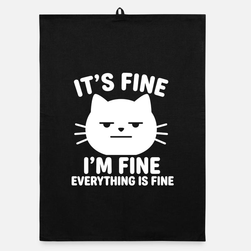 It's Fine I'm Fine Everything is Fine Cats Organic dish towel