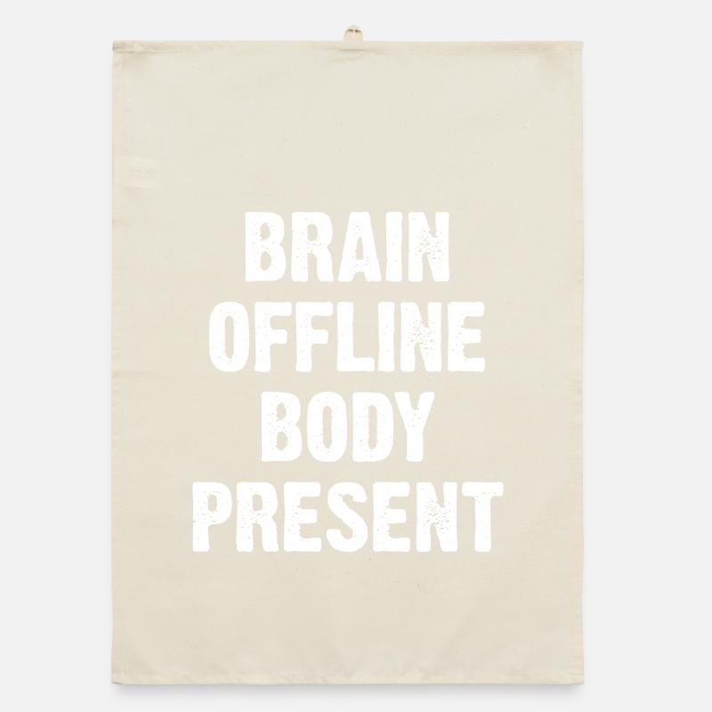 Brain Offline Body Present Organic Geschirrtuch