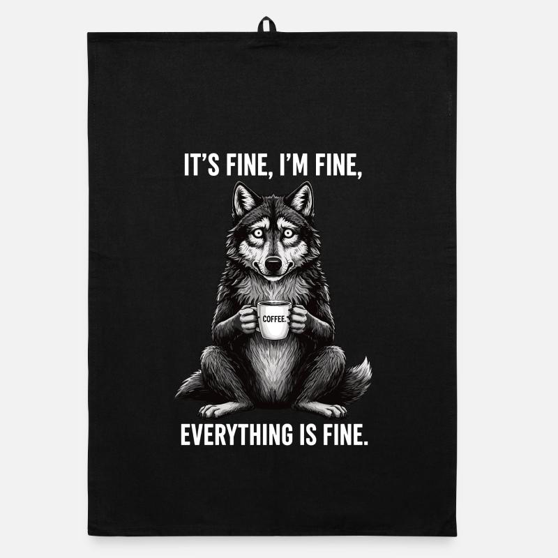 Its Fine Im Fine Coffee Wolf Humor Organic dish towel