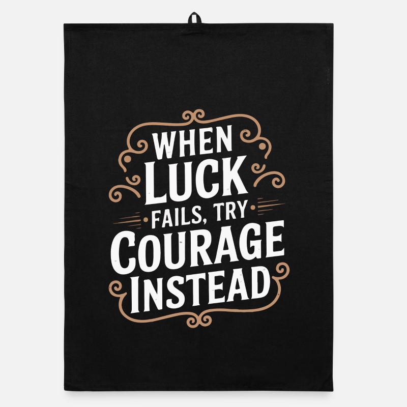 Courage Over Luck Quote Typography Tee Organic dish towel