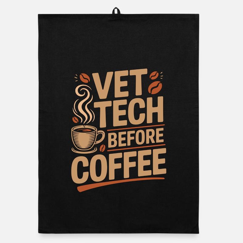 Vet Tech Before Coffee Pet Care Tech Coffee Lover Organic Geschirrtuch