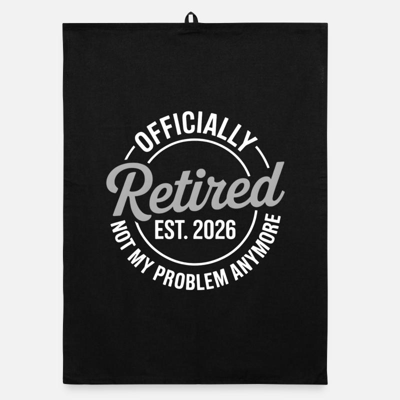 Retired 2026 Not My Problem Anymore Retirement Torchon bio
