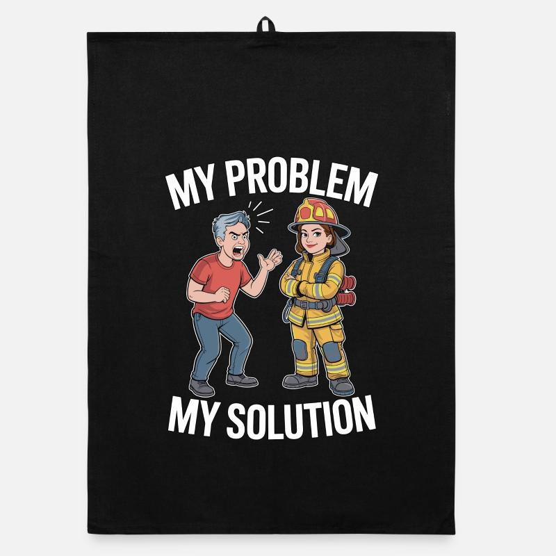Fire Engineer My Problem My Pictogram Mom Dad Organic dish towel