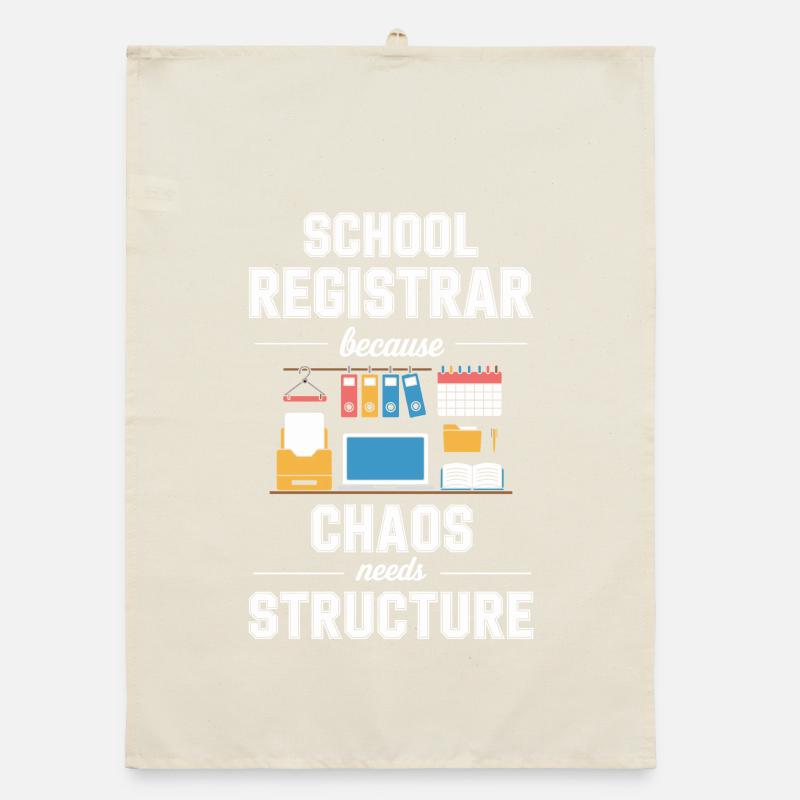 School Registrar Because Chaos Needs Structure Organic dish towel