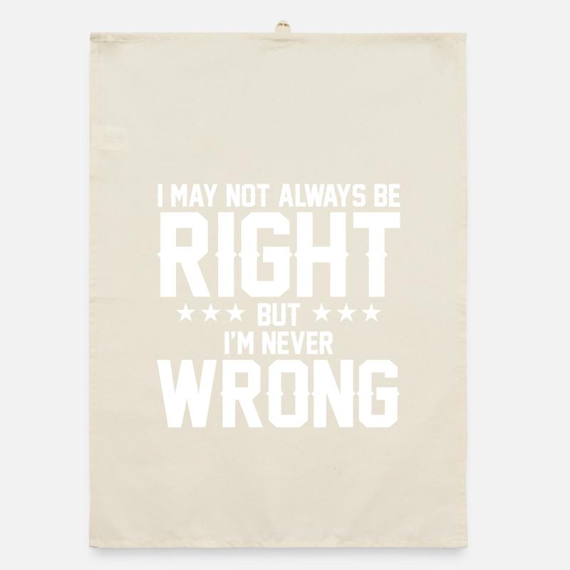 Never Wrong Bold Quote Graphic T-Shirt Organic Geschirrtuch