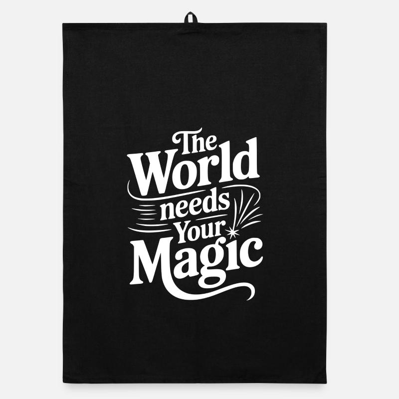 The World Needs Your Magic Organic dish towel