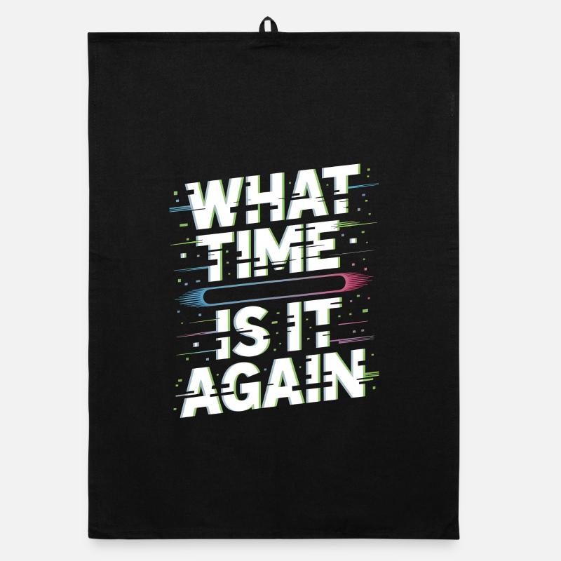 What Time Is It Again Time Blindness Organic dish towel