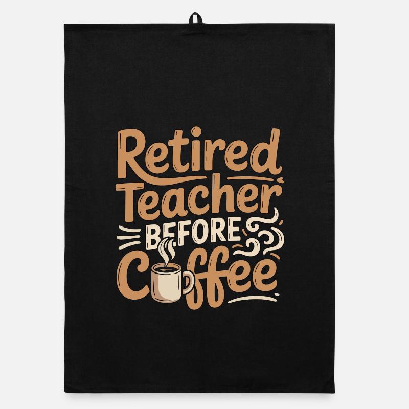 Retired Teacher Before Instructor Coffee Lover Organic Geschirrtuch