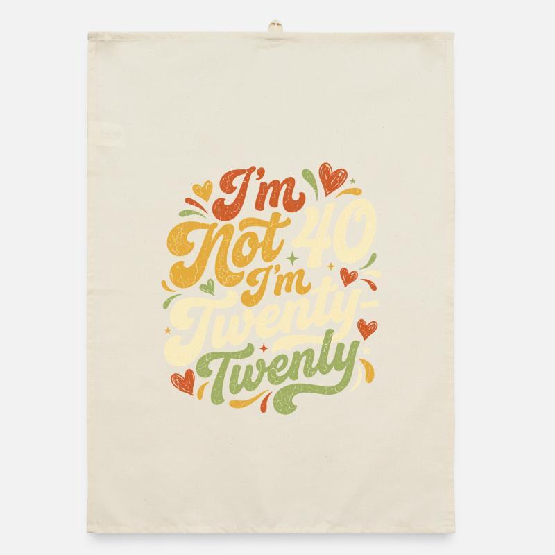 I'm not 40, Twenty Twenty Organic dish towel