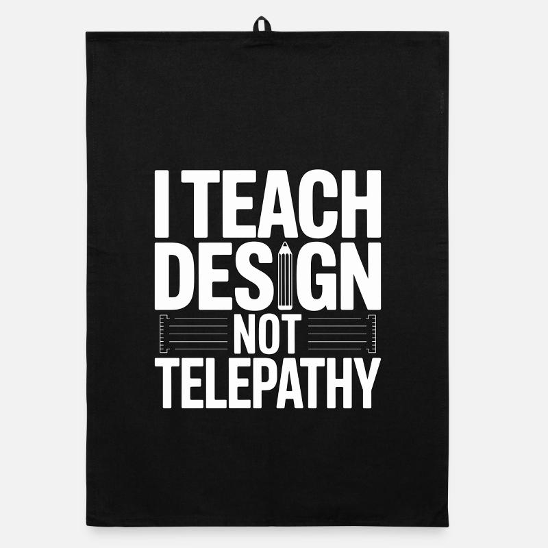 Designer Educator I Teach Design Creative Educator Organic dish towel