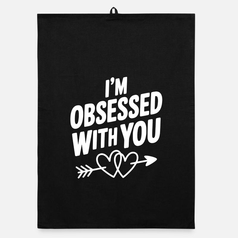 I'm Obsessed With You Organic dish towel