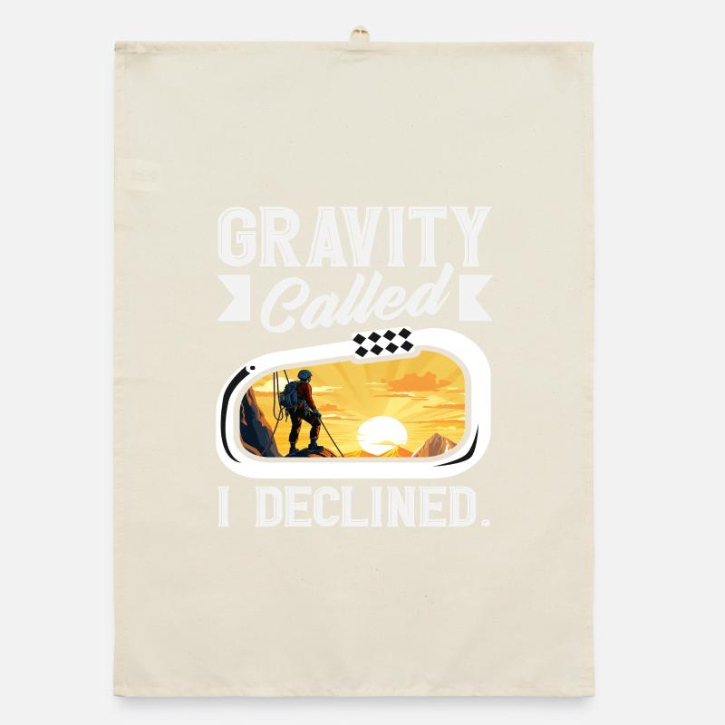 Gravity Called I Declined Funny Climbing Organic dish towel