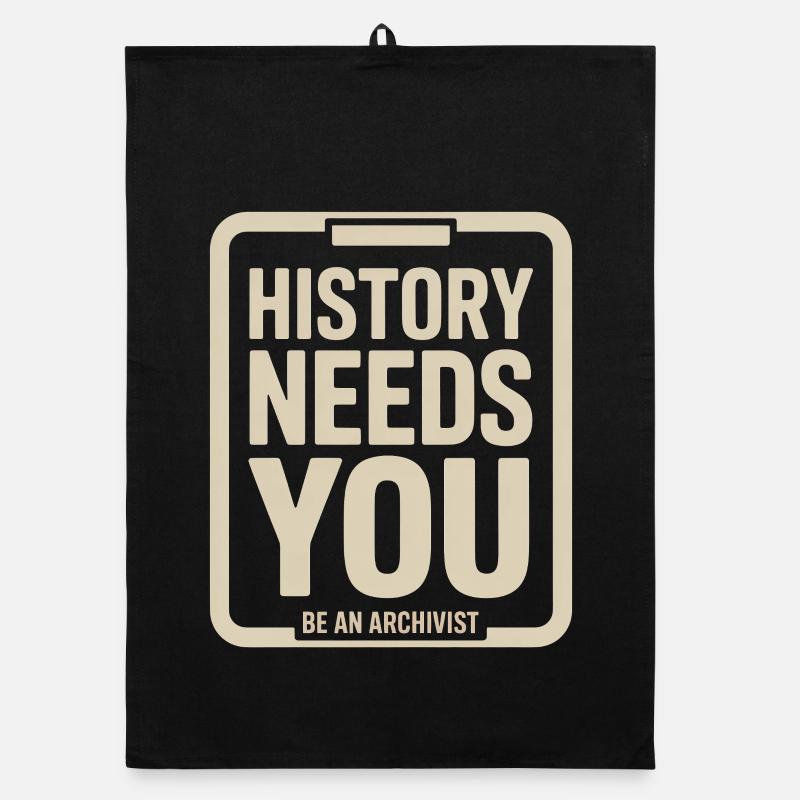 History Needs You Be an Archivist Organic dish towel
