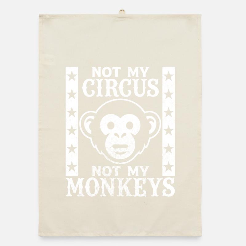 Not my Circus, Not my Monkeys Organic dish towel