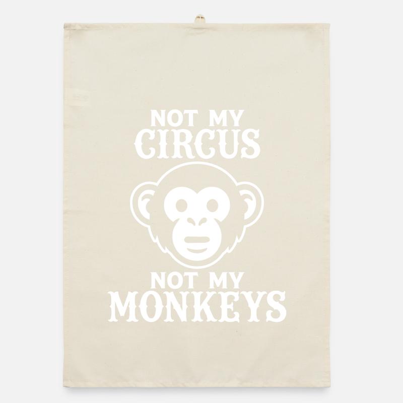 Not my Circus, Not my Monkeys Organic dish towel