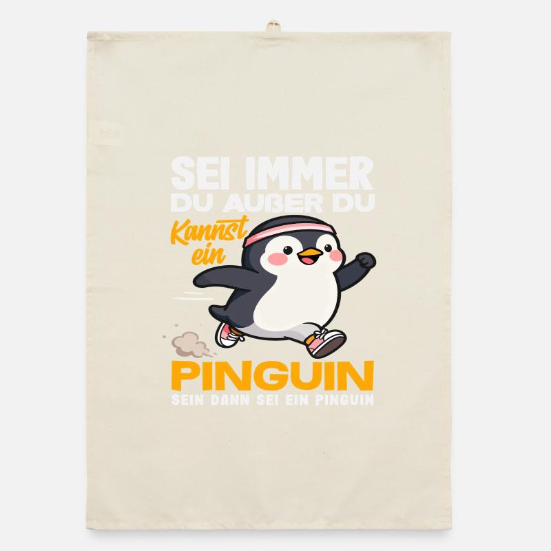Sei immer du selbst außer Pinguin Organic Geschirrtuch