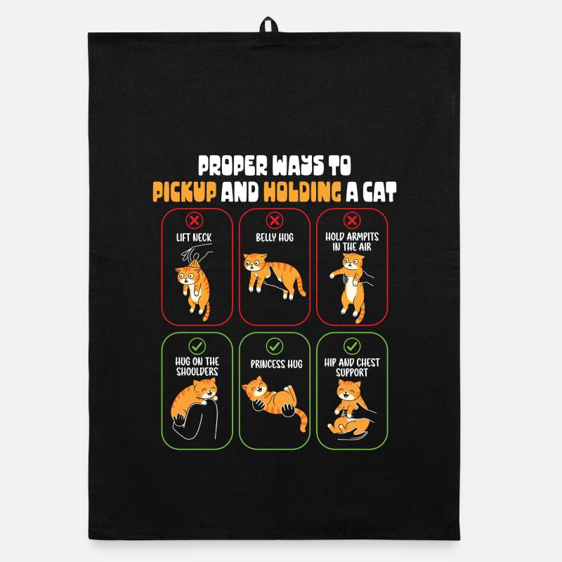 Funny Cat Owner Proper Ways To Hold Kitten Organic dish towel