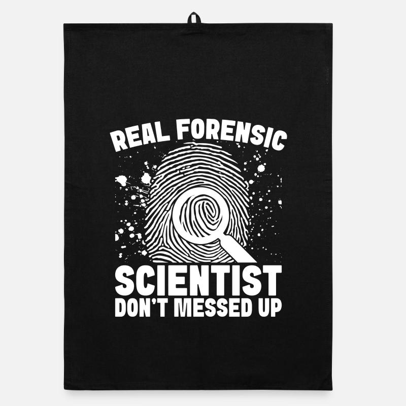 Forensic Analyst Don ́t Messed Up Squad Crime Lab Organic dish towel