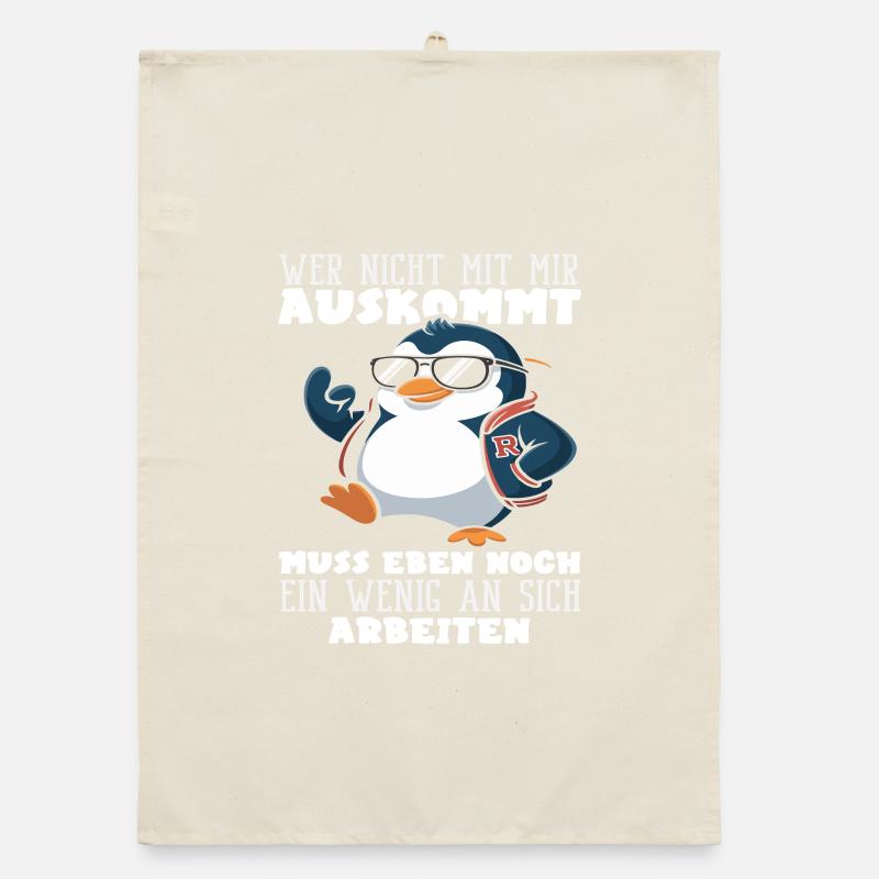 Wer nicht mit mir auskommt Pinguin Spruch Organic Geschirrtuch