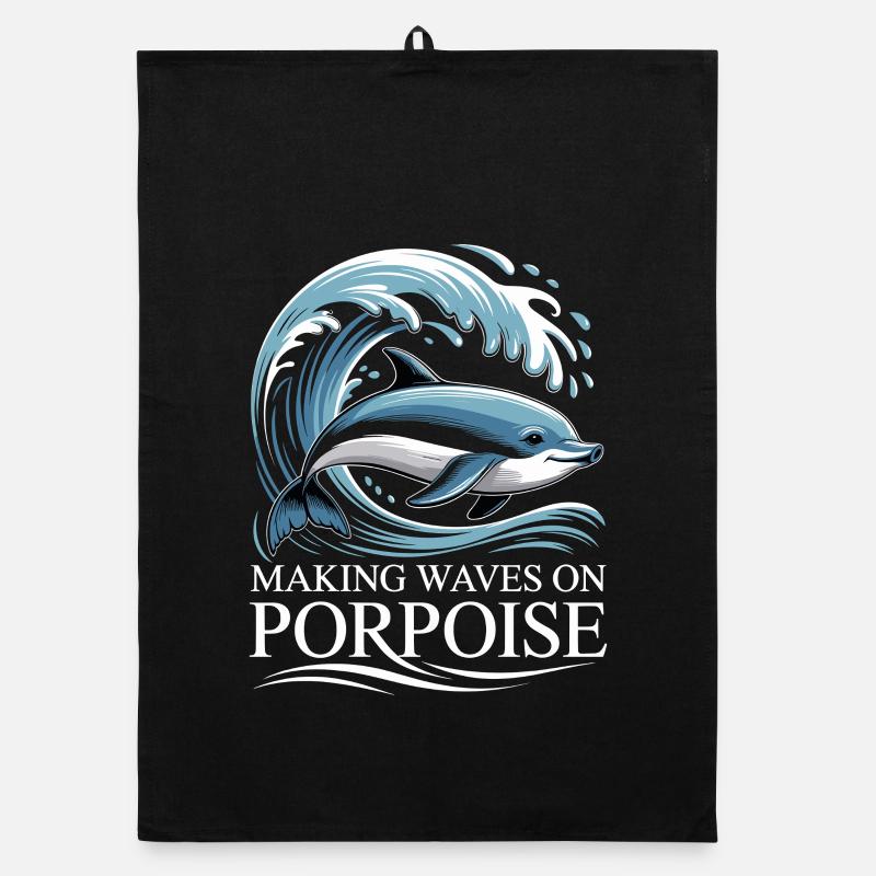 Making Waves On Porpoise Schweinswal Spruch Organic Geschirrtuch