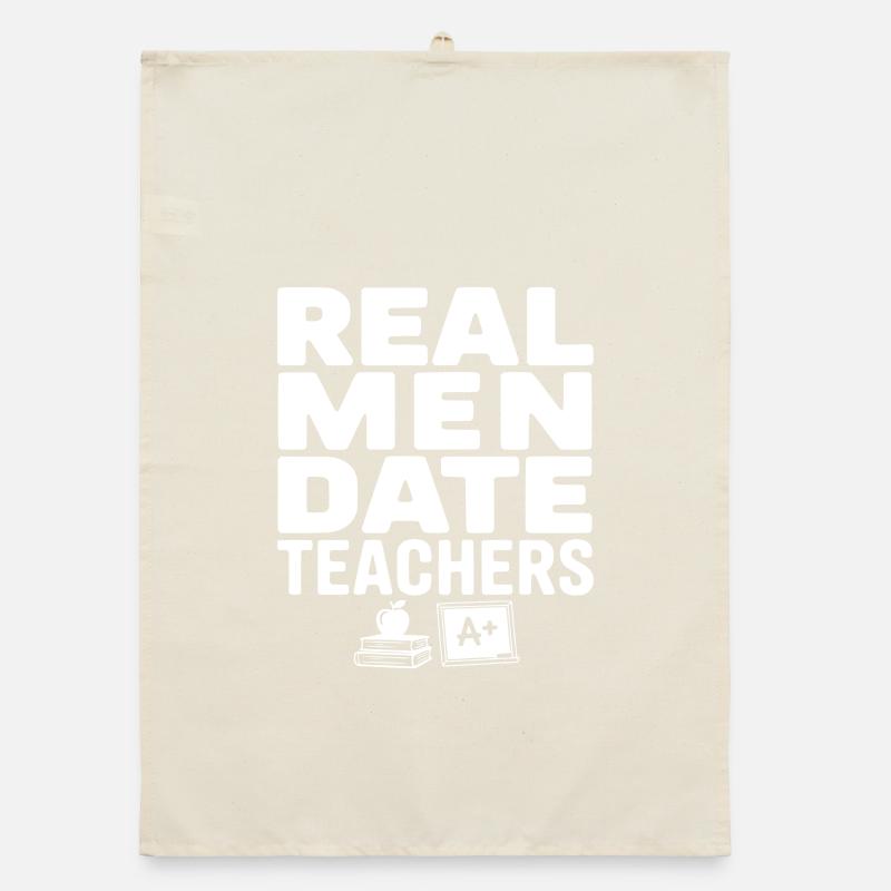 Real Men Date Teachers Organic dish towel