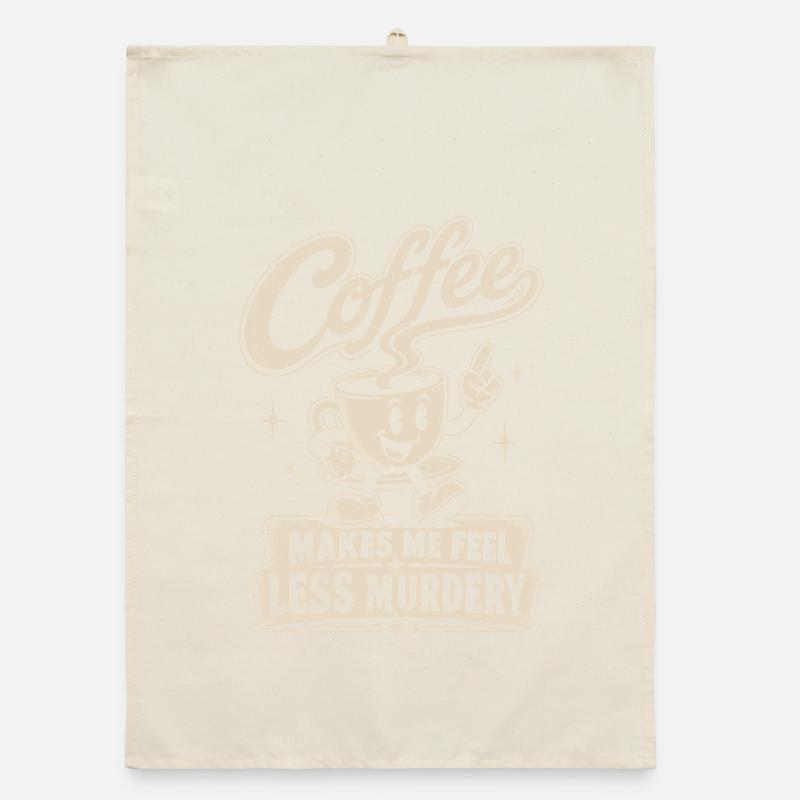 Le café me rend moins meurtrier Torchon bio