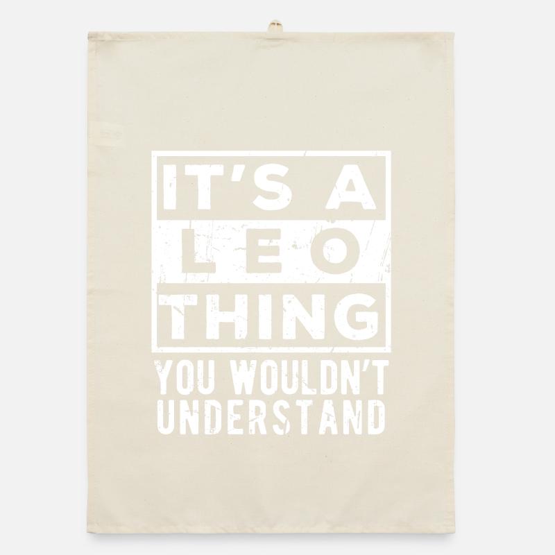 It’s A Leo Thing You Wouldn’t Understand Organic dish towel