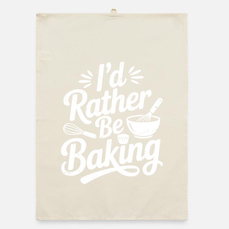 I'd rather be baking Organic Geschirrtuch