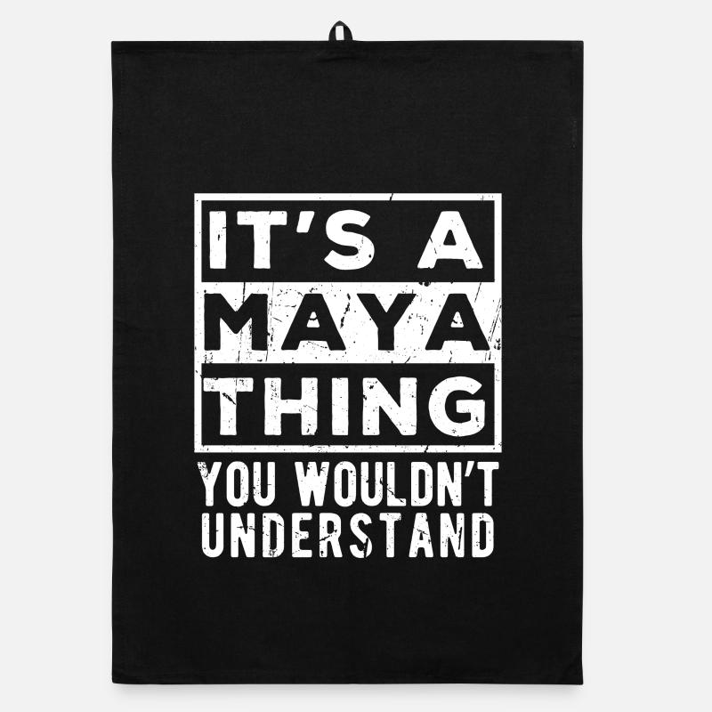 It’s A Maya Thing You Wouldn’t Understand Organic dish towel
