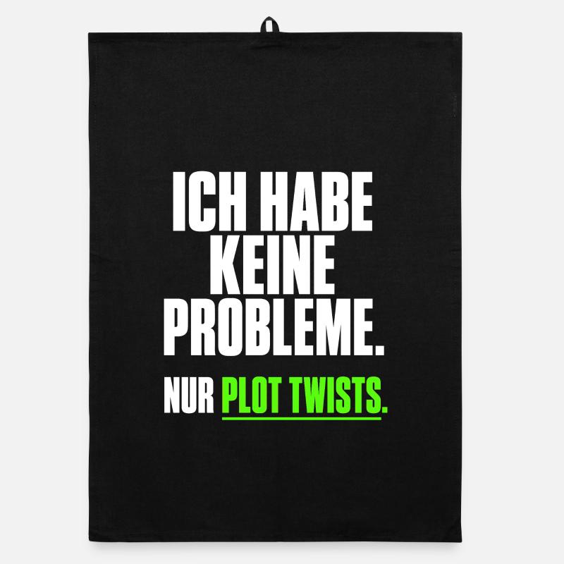 Ich habe keine Probleme Plot Twists Organic Geschirrtuch