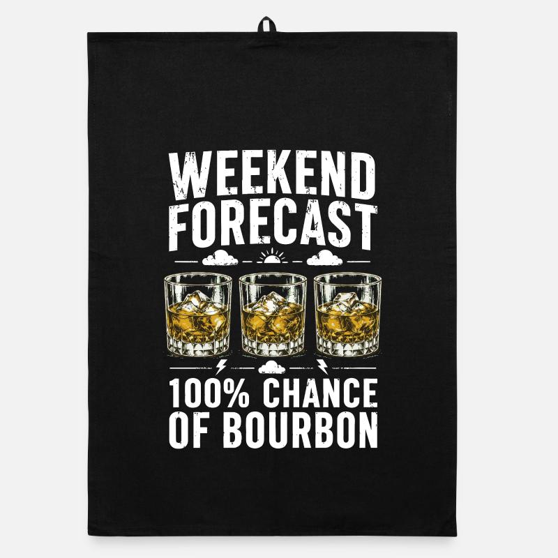 Weekend Forecast Bourbon Humor Design Organic dish towel