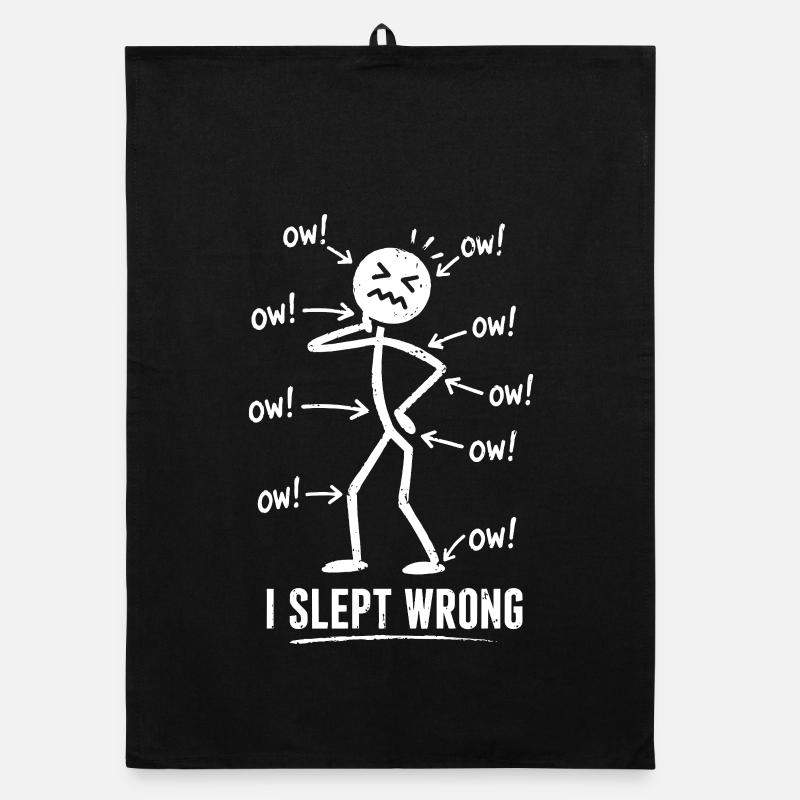 I Slept Wrong Pain Humor Design Organic dish towel
