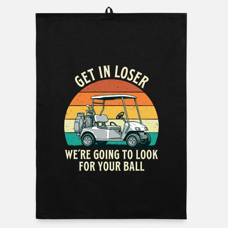 Get In Loser Look For Golf Ball Humor Organic dish towel