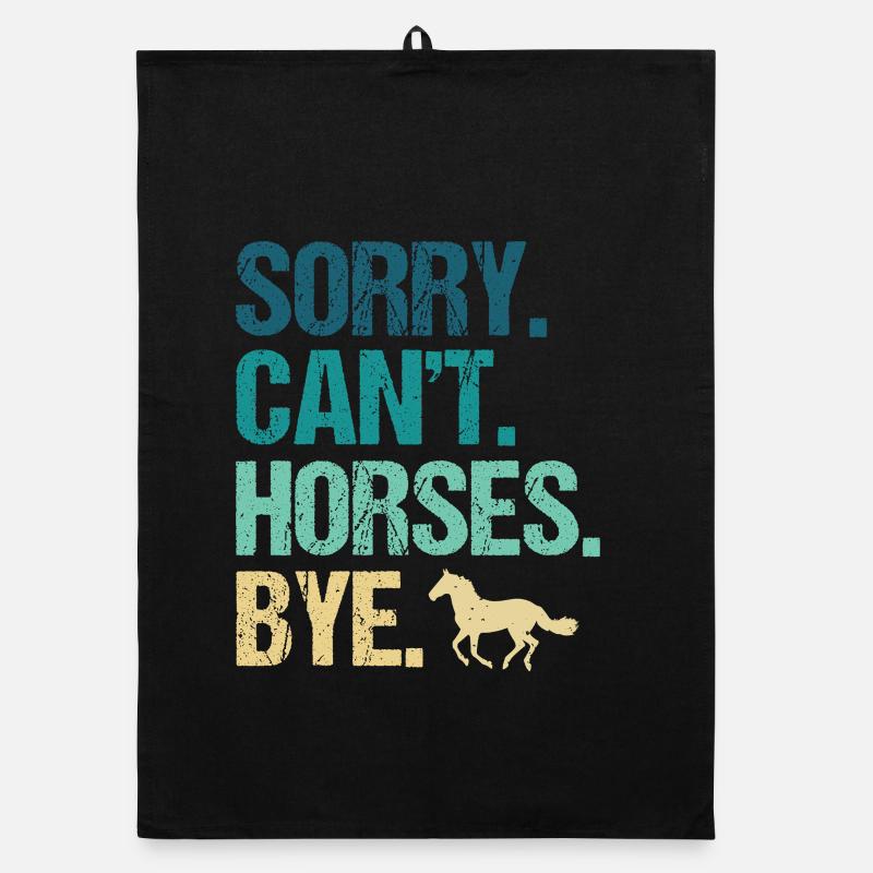 Sorry Can't Horses Bye Organic dish towel