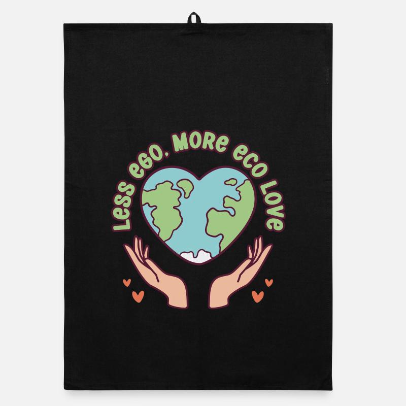 Écologiste Écologie Moins Ego Plus Amour Éco Torchon bio