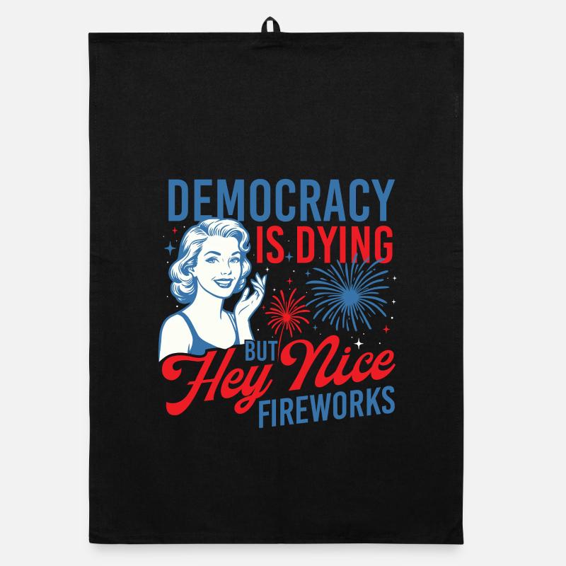 Democracy Dying Nice Fireworks Humor Organic dish towel