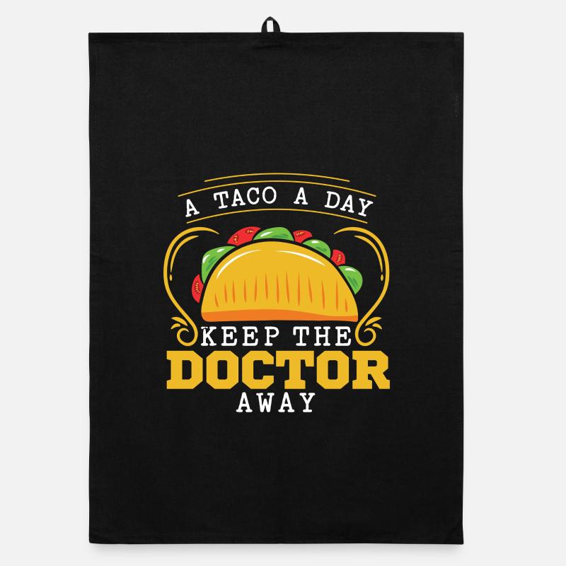 a taco a day keep the doctor away Organic dish towel