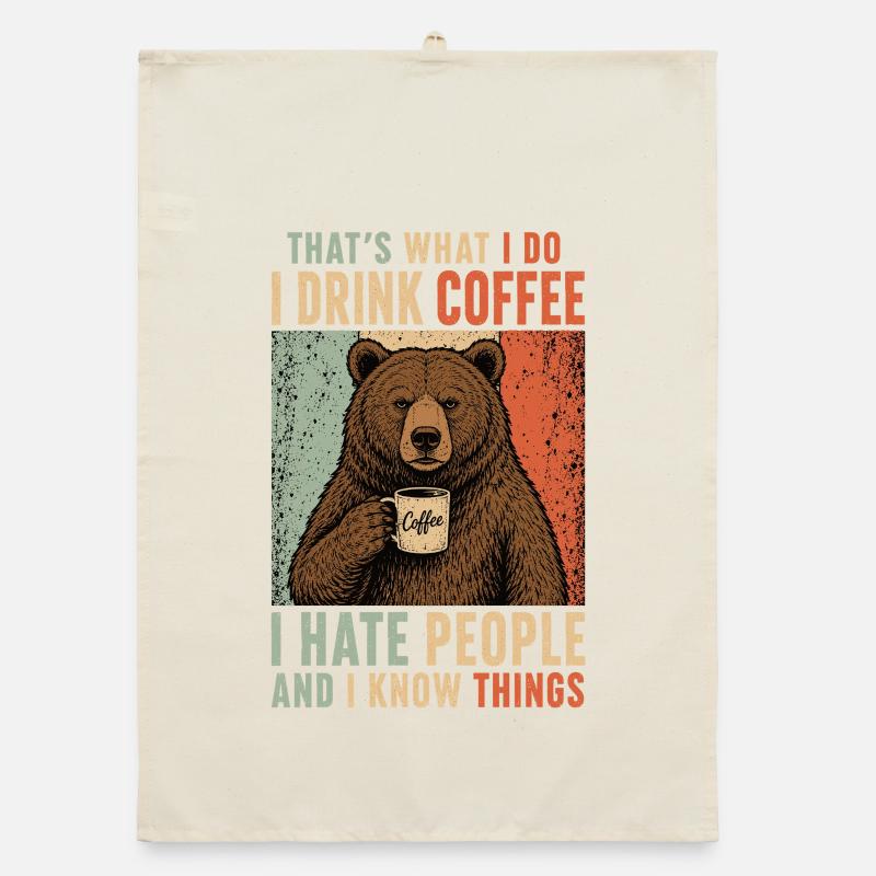 Coffee Bear I Hate People Shirt Organic dish towel