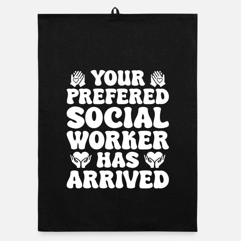 Social Worker Quote Worker Has Arrived Social Work Organic Geschirrtuch