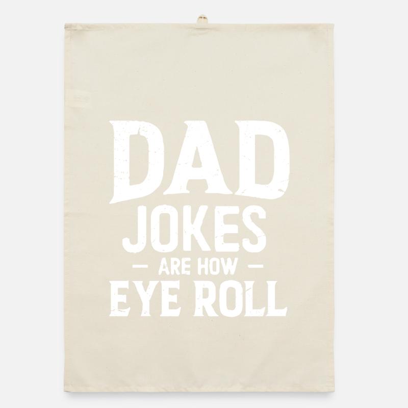 Les blagues de papa, c’est comme lever les yeux au ciel Torchon bio